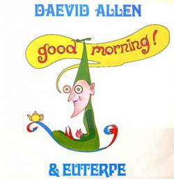 Daevid Allen : Good Morning